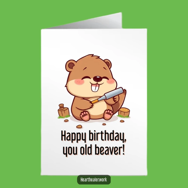 Free Printable Funny Beaver Birthday Card - Happy Fixer Friend - DIY Downloadable Gift